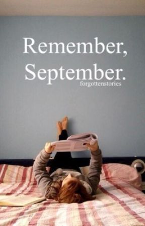 Remember, September. by forgottenstories