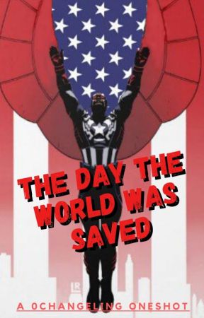 The Day The World Was Saved by 0changeling