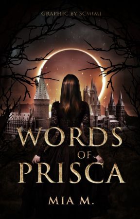 Words Of Prisca by Miabookworm12