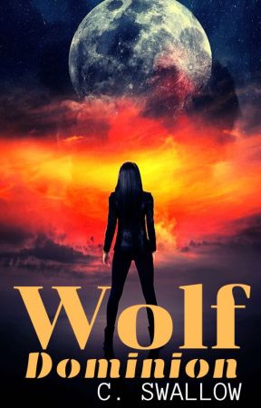Wolf Dominion by CSWx1995