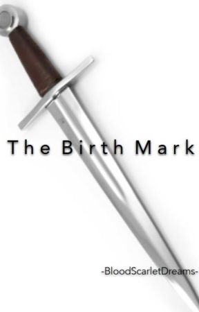 The Birth Mark by -BloodScarletDreams-
