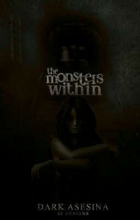 The Monsters Within by dark_Asesina
