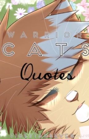 Warrior Cat Quotes by firestar4ever