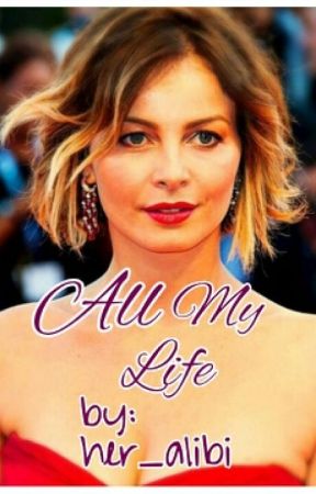 All My Life by her_alibi