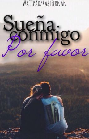 Sueña conmigo, por favor. by XabiFernan