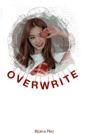 「 OVERWRITE 」 by Chaeyoungest