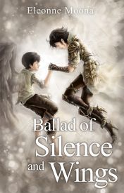 Ballad of Silence and Wings