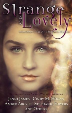 Strange and Lovely: Paranormal Tales of Thrills and Romance by CynthiaAnaya