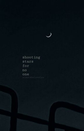 shooting stars for no one by xisntshelovelyx