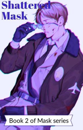 Shattered Mask by ProSlytherinShipper
