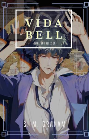 Vida Bell (A Spike Spiegel Collection) by Sydders09