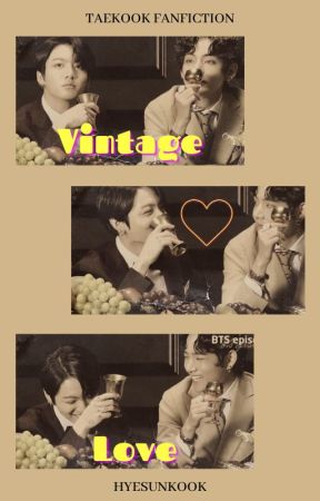 VINTAGE LOVE © TAEKOOK by hyesunkook
