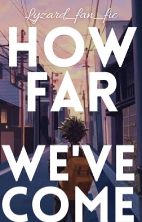 How Far We've Come by lyzard_fan_fics