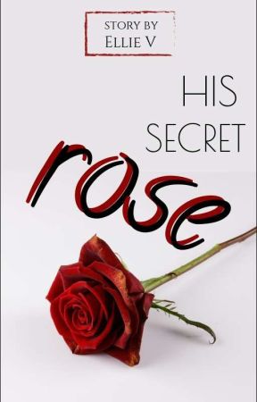 His Secret Rose. by voddiesbabe