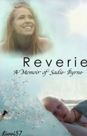 Reverie ~ The Memoir of Sienna Byrne by Livvi57