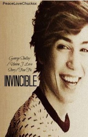 Invincible - George Shelley/Union J Fan Fiction by lxuxex