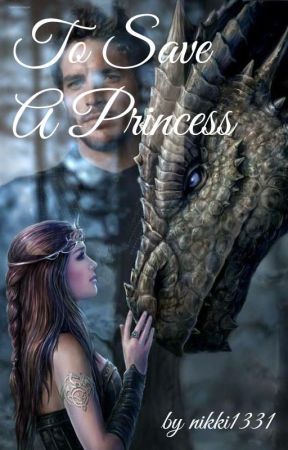 To Save A Princess by nikki1331