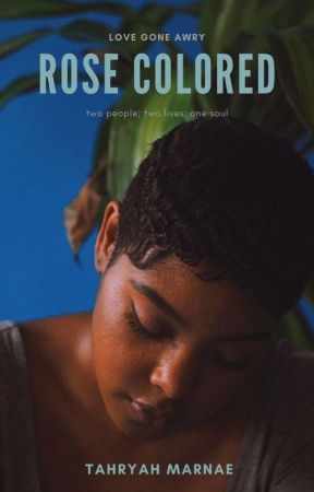 Rose Colored by thezenblackgirl