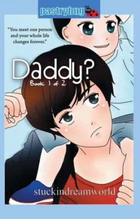Daddy? (PUBLISHED BOOK) by stuckindreamworld
