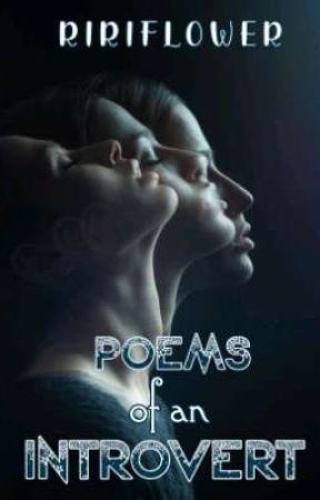 Poems Of An Introvert by Ririflower