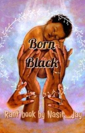 Born Black| On Hold by Nasir_Jay