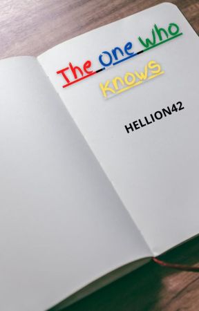 The One Who Knows by Hellion42