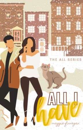 All I Have by MaggieFinnegan