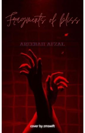 Fragments of Bliss by areebahafzal