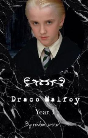 ~Draco Malfoy~ Year 1 by rxndxm_wrxter