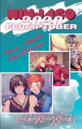 Flumptober 2020 | Ninjago Fanfic Challenge by LuckyBugBooks