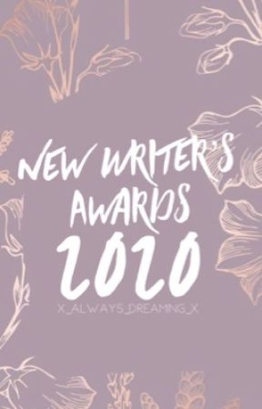 New Writer's Awards 2020 by X_always_dreaming_x