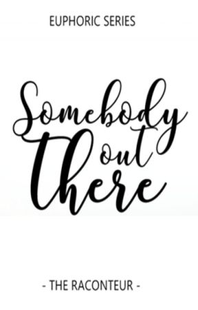 Somebody Out There by The-Raconteur