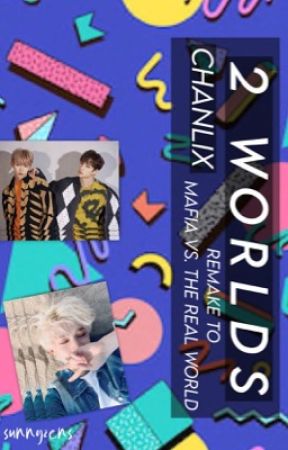 2 worlds | chanlix by sunnyzens