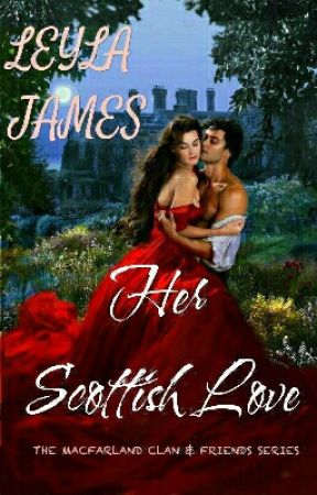 Her Scottish Love (A McFarland Clan & Friends Series #1) by leyla4forever