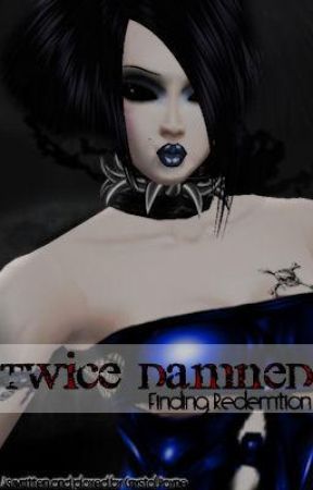 Twice Damned: Finding Redemption by InebriatedEnigma