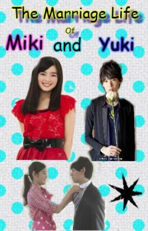 The Marriage Life of Miki and Yuki by QueenDeese