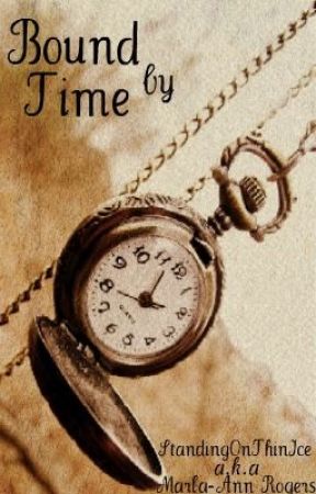 Bound by Time by StandingOnThinIce