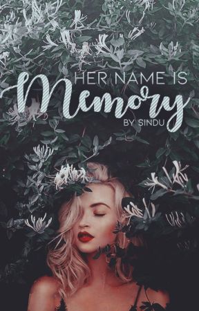 Her Name is Memory by Hug_Me_BrothaXD