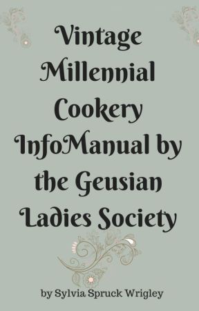 Vintage Millennial Cookery InfoManual by the Geusian Ladies Society by akaSylvia