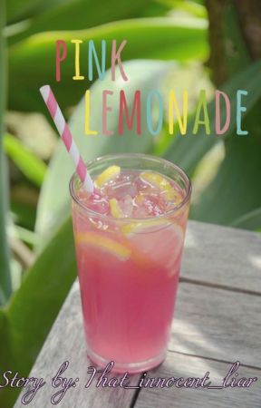 Pink lemonade by That_innocent_liar