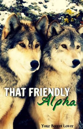 That Friendly Alpha by xoxosecretlover