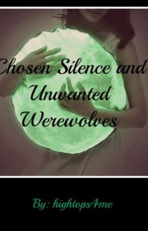 I'd Like an Extra Helping of Chosen Silence and a Side Order of Werewolf by hightops4me