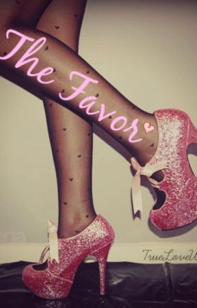 The Favor by truelovewaits25