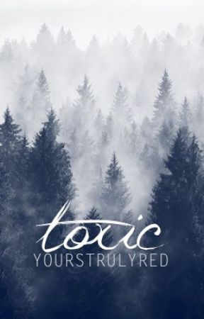 toxic by yourstruly_red