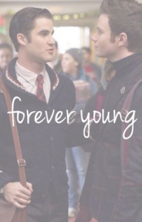 forever young ~ klaine by gleekgirl_