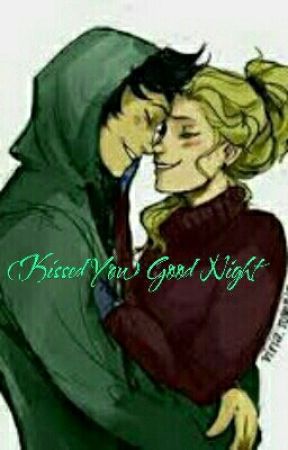(Kissed You) Good Night by Mythology1323
