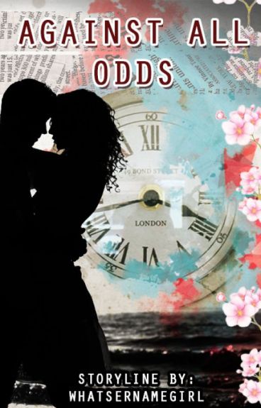 Against All Odds (ASBMAMB Sequel) by WhatsernameGirl