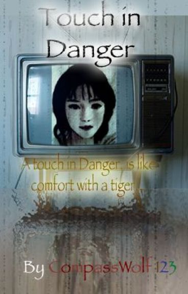 A Touch in Danger by Antharimar