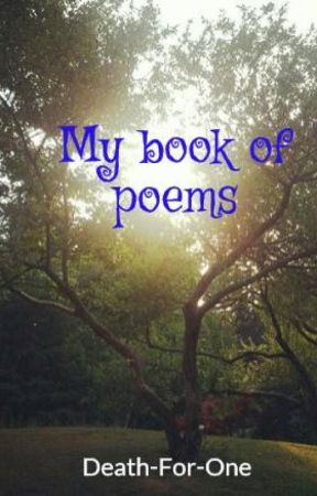 My book of poems by Death-For-One