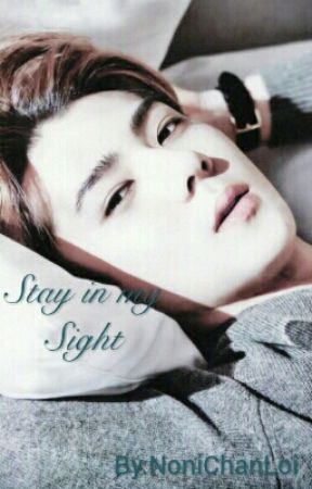 Stay in my sight. by NoniChanLoi